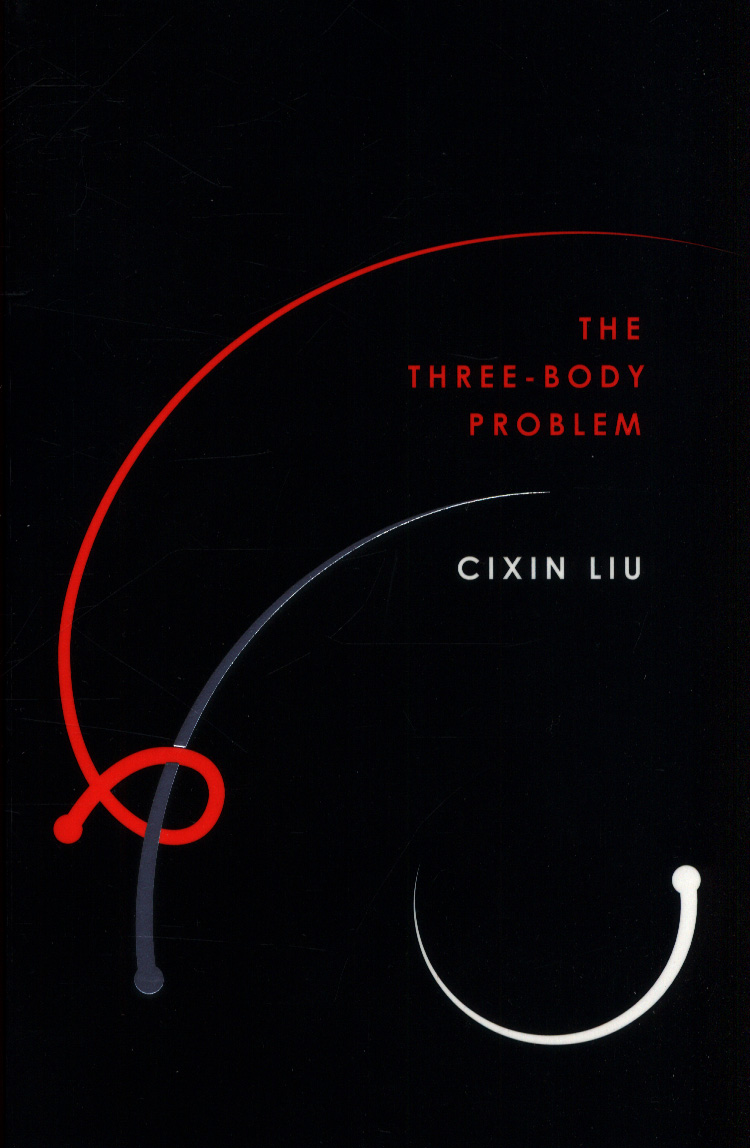 Ken Liu, Cixin Liu: The three-body problem (Hardcover, 2018, Head of Zeus)