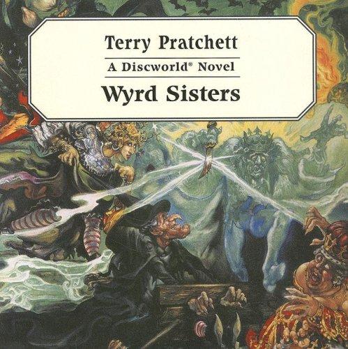Pratchett, Terry: Wyrd Sisters (Discworld Novels) (AudiobookFormat, 2006, ISIS Audio Books)