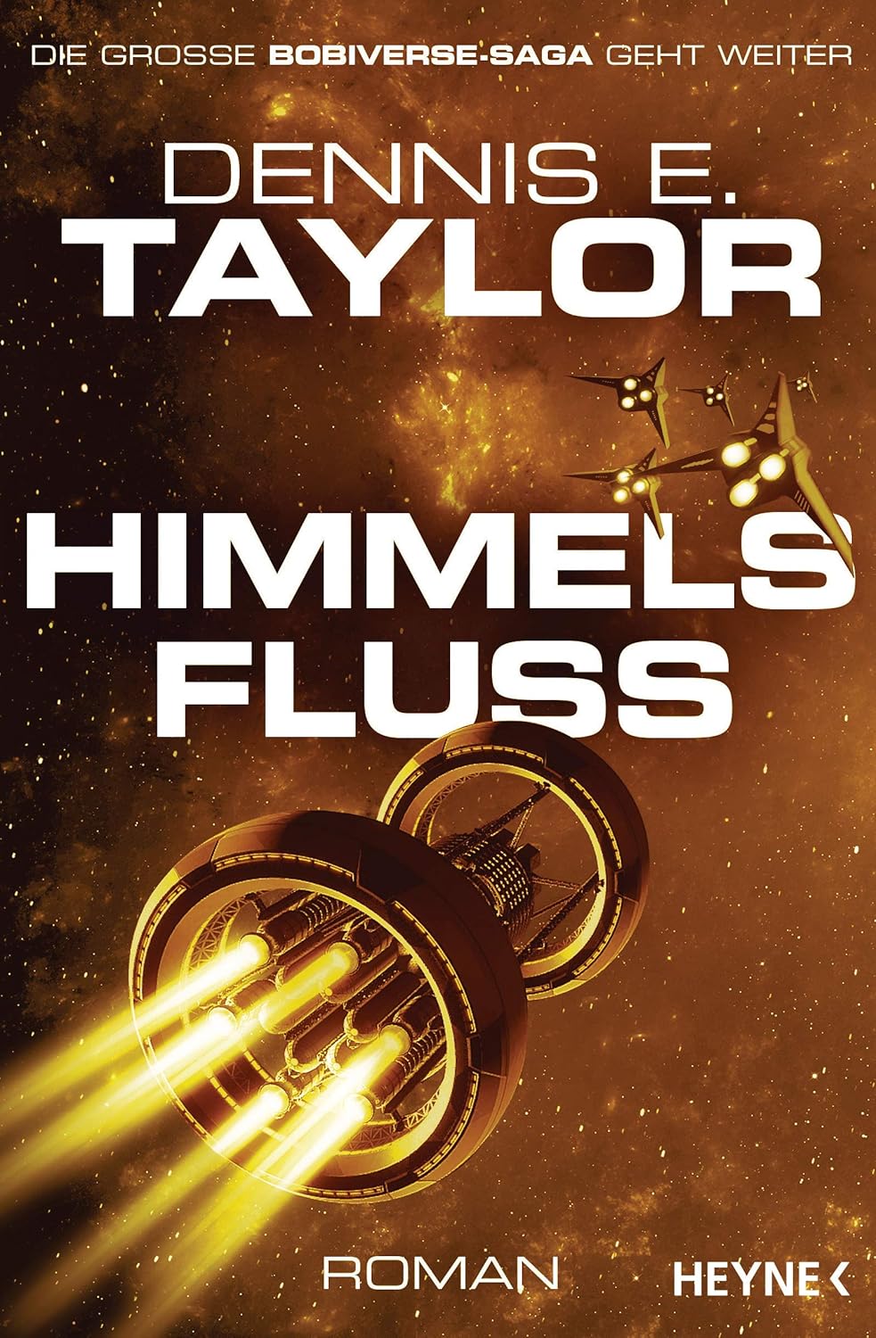 Dennis Taylor: Himmelsfluss (Paperback, German language, 2022, Heyne Verlag)