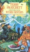 Pratchett, Terry, Joanne Harris: Wyrd Sisters (1988, Gollancz)