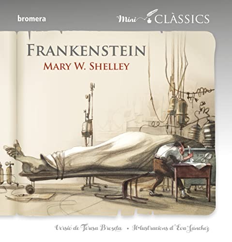 Mary Shelley, Teresa Broseta Fandos, Eva Sánchez Gómez: Frankenstein (Paperback, Edicions Bromera, S.L.)