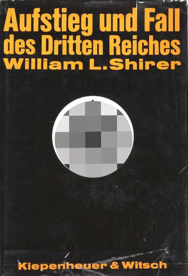William L. Shirer: Aufstieg und Fall des Dritten Reiches (German language, 1960, Kiepenheuer & Witsch)