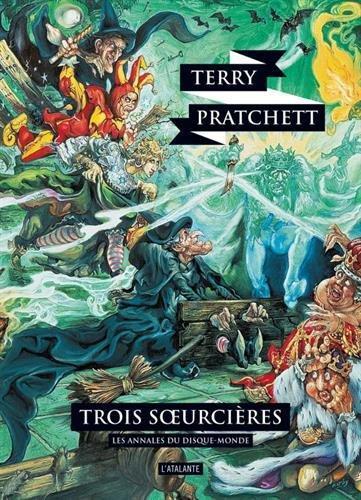 Pratchett, Terry, Joanne Harris: Trois sœurcières (French language, 2015, L'Atalante)