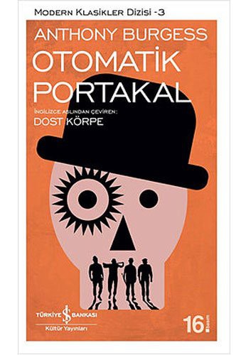 Anthony Burgess: Otomatik Portakal (Paperback, Turkish language, İş Bankası Kültür Yayınları)