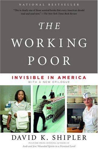David K. Shipler: The Working Poor (2005, Vintage, Vintage Books)